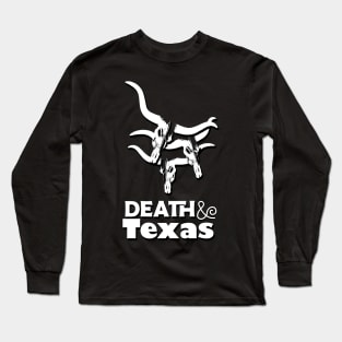 Death & Texas Long Sleeve T-Shirt